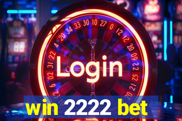 win 2222 bet